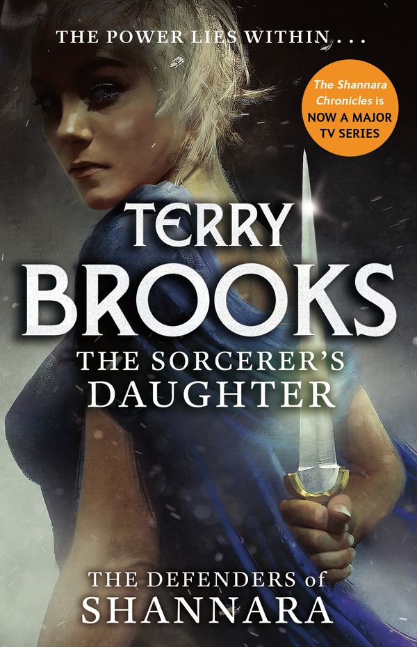 Cover Art for 9781405522137, The Sorcerer's Daughter: The Defenders of Shannara by Terry Brooks