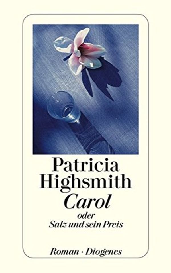 Cover Art for 9783257243246, Carol oder Salz und sein Preis by Patricia Highsmith