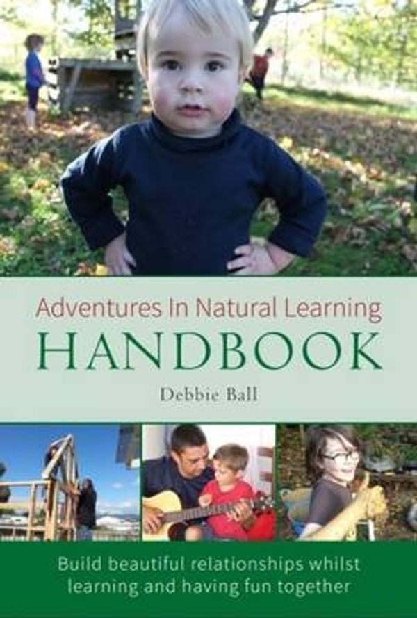 Cover Art for 9780473369828, Adventures in Natural Learning by Debbie Ball