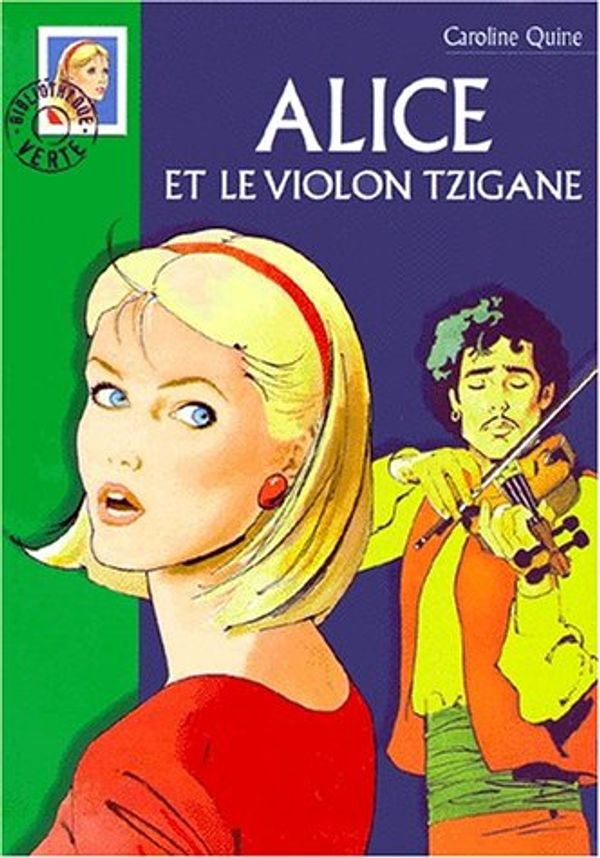 Cover Art for 9782012003644, Alice et le violon tzigane by Caroline Quine
