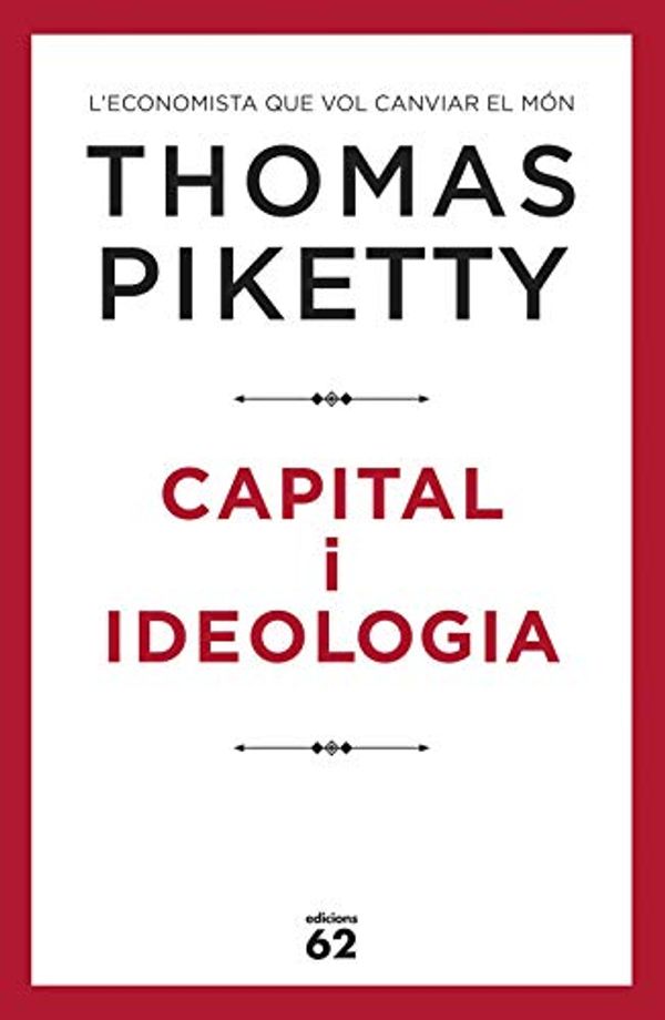 Cover Art for 9788429778045, Capital i ideologia by Thomas Piketty