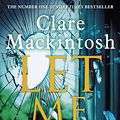 Cover Art for B072JHBT4V, Let Me Lie: The Number One Sunday Times Bestseller by Clare Mackintosh