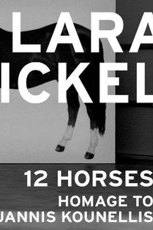 Cover Art for 9788857240367, Lara Nickel: 12 Horses – Homage to Jannis Kounellis by Germano Celant & Alex Bacon & José Jiménez & Lara Nickel