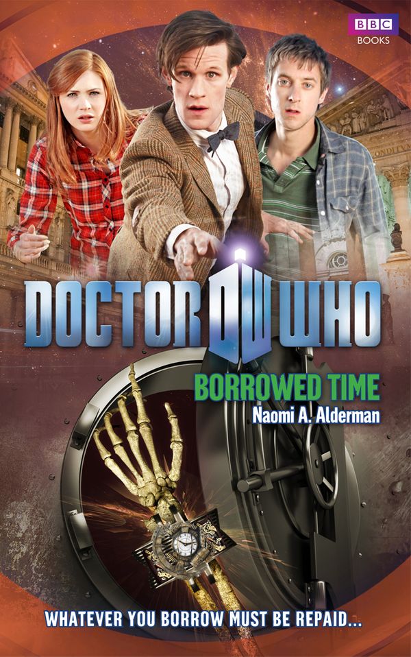 Cover Art for 9781446416921, Doctor Who: Borrowed Time by Naomi Alderman