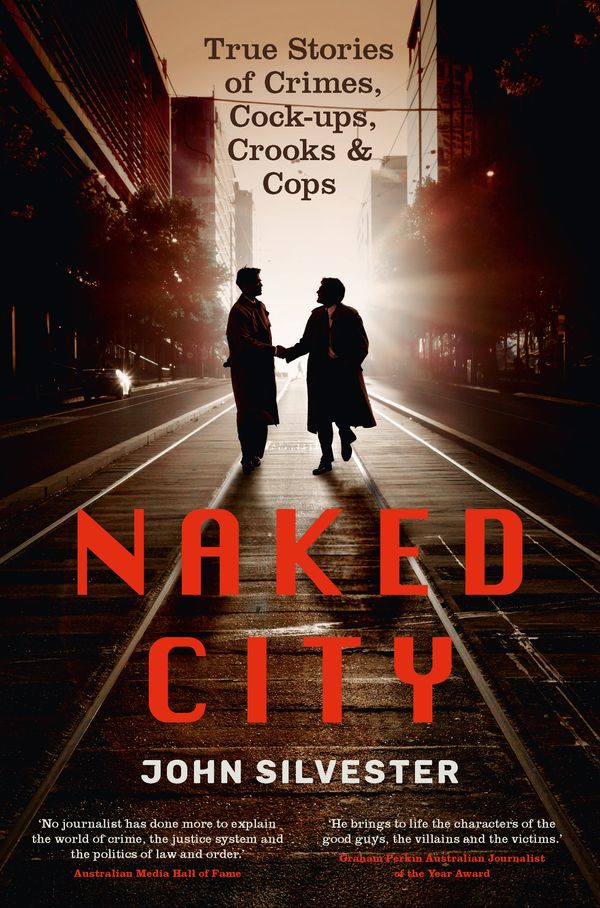 Cover Art for 9781761267437, Naked City by John Silvester