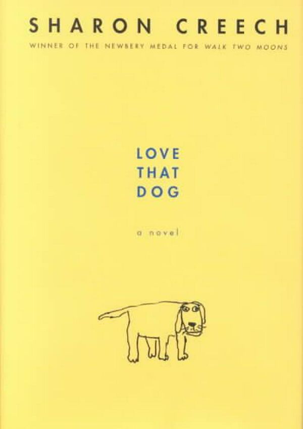 Cover Art for 9780060292874, Love That Dog by Sharon Creech