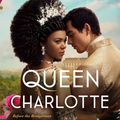 Cover Art for 9780063307148, Queen Charlotte by Julia Quinn, Shonda Rhimes