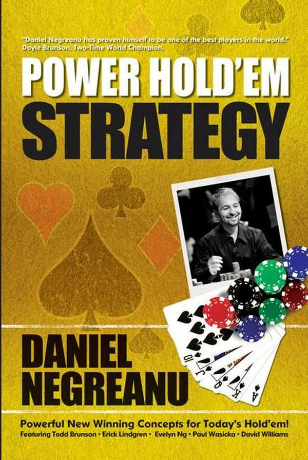 Cover Art for 9781580422048, Daniel Negreanu's Power Hold'em Strategy by Daniel Negreanu