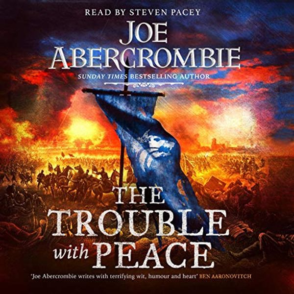 Cover Art for B084ZR6757, The Trouble with Peace: The Age of Madness, Book 2 by Joe Abercrombie