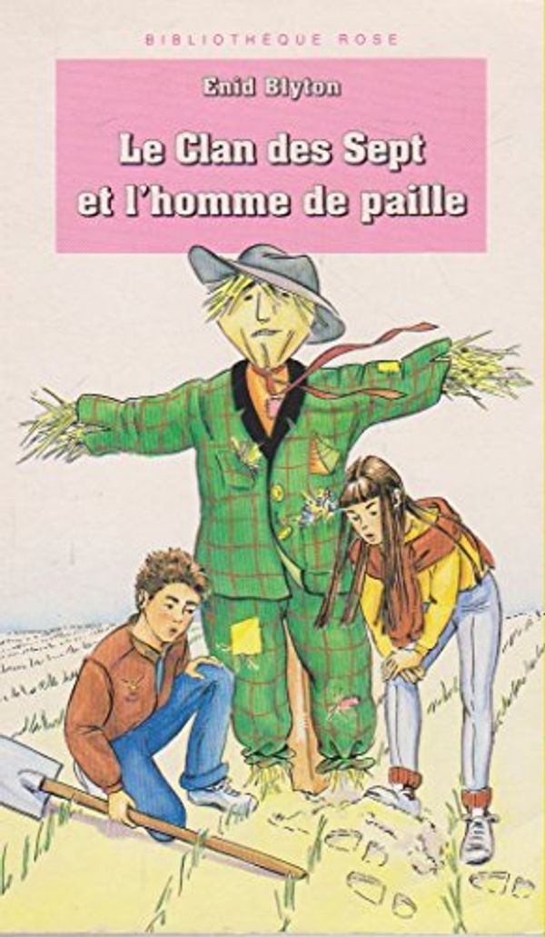 Cover Art for 9782010156427, LE CLAN DES SEPT ET L'HOMME DE PAILLE by Enid Blyton