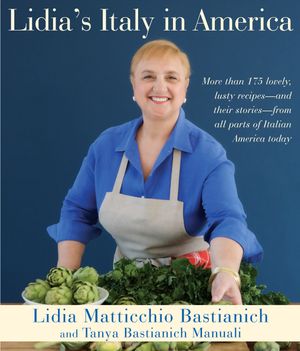 Cover Art for 9780307595676, Lidia's Italy In America by Lidia Matticchio Bastianich, Tanya Bastianich Manuali