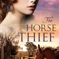 Cover Art for 9781743693957, The Horse Thief by Tea Cooper