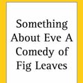 Cover Art for 9781417905157, Something About Eve A Comedy of Fig Leaves by James Branch Cabell