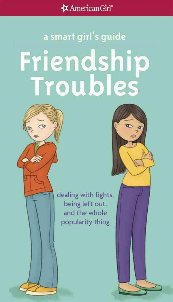 Cover Art for 9781609582234, A Smart Girl's Guide: Friendship Troubles (Revised) by Patti Kelley Criswell