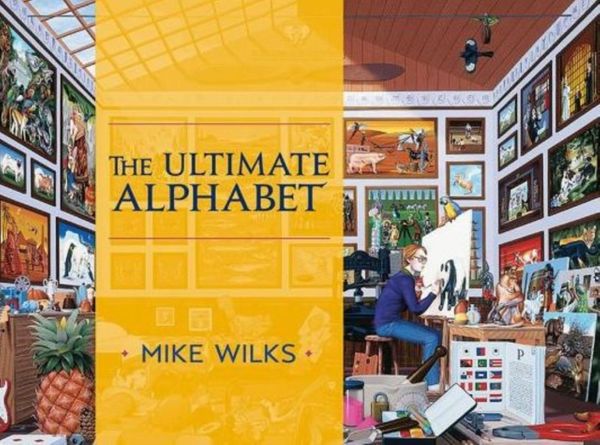 Cover Art for 9780764972133, Ultimate Alphabet Complete Edition by Mike Wilks