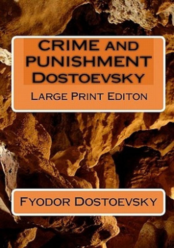 Cover Art for 9781449544720, Crime and Punishment Dostoevsky by Fyodor Dostoevsky