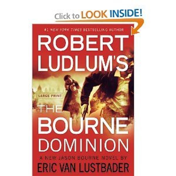 Cover Art for 9781611298413, Robert Ludlum's (Tm) the Bourne Dominion [Large Print] [Hardcover] by Van Lustbader, Eric