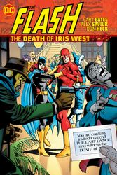 Cover Art for 9781779509673, The Flash: The Death of Iris West by Cary Bates