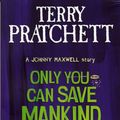 Cover Art for 9780552551038, Only You Can Save Mankind by Terry Pratchett