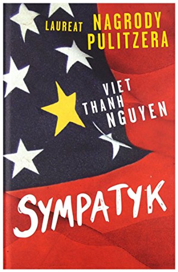 Cover Art for 9788328703964, Sympatyk by Viet Thanh Nguyen