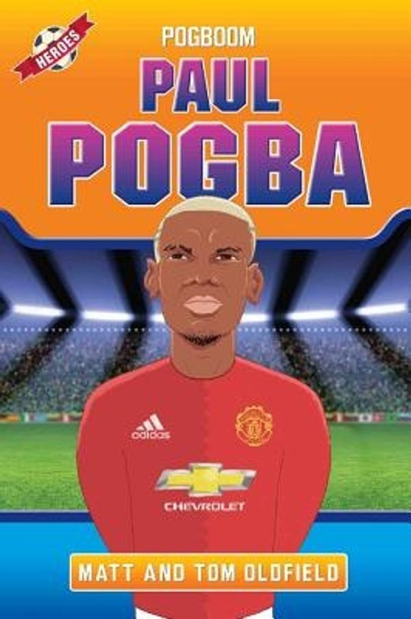 Cover Art for 9781786063793, Paul Pogba: Pogboom by Tom Oldfield