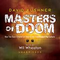 Cover Art for 9781943499014, Masters of Doom: How Two Guys Created an Empire and Transformed Pop Culture by David Kushner
