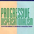Cover Art for 9781564761385, Progressive Dispensationalism by Craig A. Blaising, Darrell L. Bock