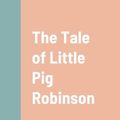Cover Art for 9781387670826, The Tale of Little Pig Robinson by Beatrix Potter