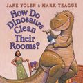 Cover Art for 9780439649506, How Do Dinosaurs Clean Their Rooms? by Jane Yolen