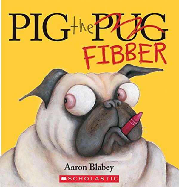 Cover Art for 9781443148078, Pig the Fibber by Aaron Blabey