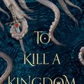 Cover Art for 9781250112699, To Kill a Kingdom by Alexandra Christo