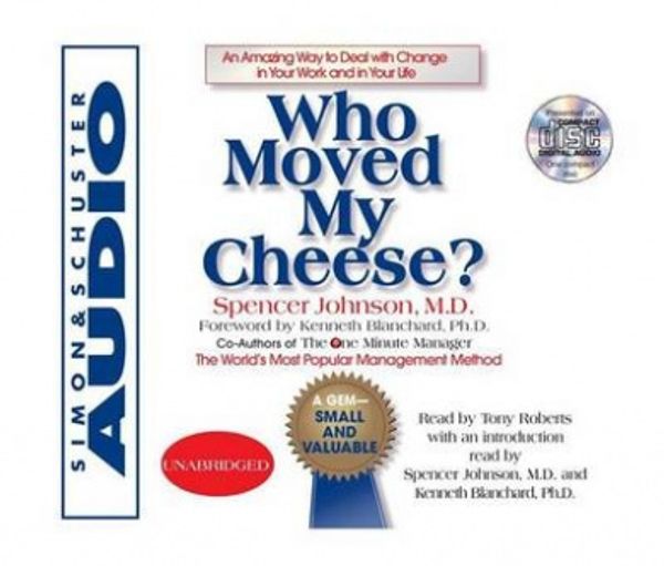 Cover Art for 9780743500470, Who Moved My Cheese? by Spencer Johnson