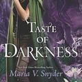 Cover Art for 0884683387722, Taste of Darkness by Maria V. Snyder