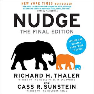 Cover Art for B097NLTJXT, Nudge: The Final Edition: Improving Decisions About Money, Health, and the Environment by Richard H. Thaler, Cass R. Sunstein