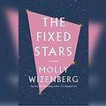 Cover Art for 9781690588689, The Fixed Stars by Molly Wizenberg