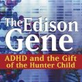 Cover Art for 9780892811281, The Edison Gene by Thom Hartmann