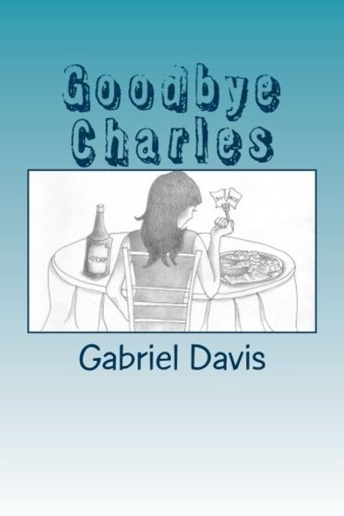 Cover Art for 9781480024663, Goodbye Charles by Gabriel Davis