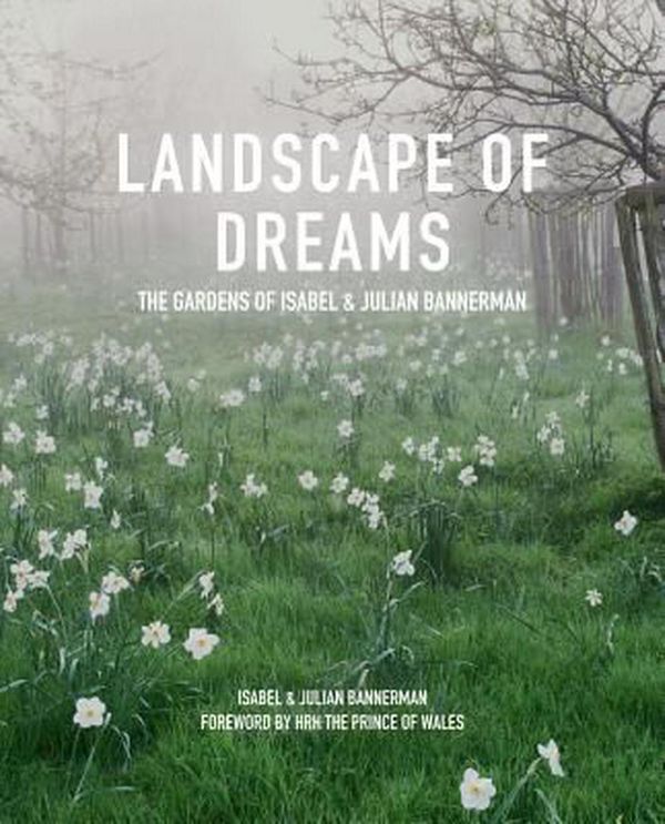 Cover Art for 9781910258606, Landscape of DreamsThe Gardens of Isabel and Julian Bannerman by Isabel Bannerman