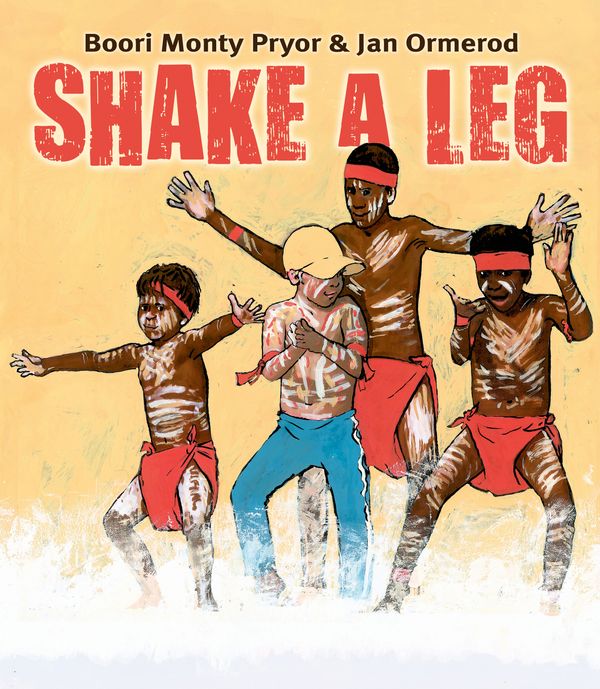Cover Art for 9781741758900, Shake A Leg by Jan Ormerod and Boori Monty Pryor