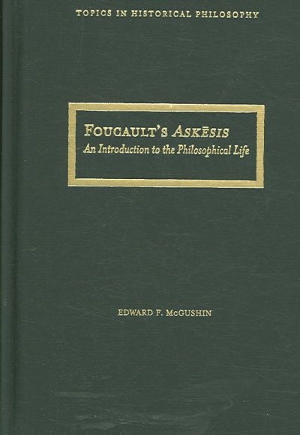 Cover Art for 9780810122826, Foucault's Askesis by Edward F. McGushin