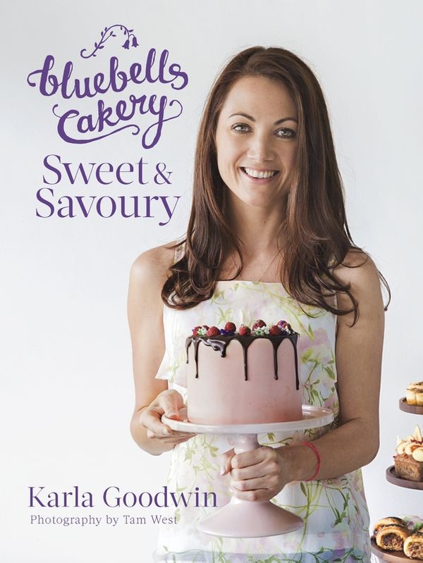 Cover Art for 9781775538301, Bluebell's CakerySweet and Savoury by Karla Goodwin