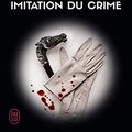 Cover Art for 9782290157350, Lieutenant Eve Dallas, Tome 17 : Imitation du crime by Nora Roberts