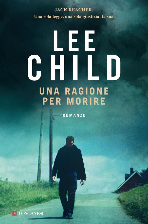 Cover Art for 9788830437531, Una ragione per morire by Lee Child