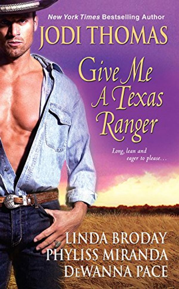 Cover Art for B003IYI782, Give Me A Texas Ranger by Jodi Thomas, Linda Broday, DeWanna Pace, Phyliss Miranda