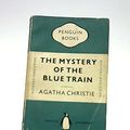 Cover Art for B001Z3BDU2, The Mystery of the Blue Train by Agatha Christie