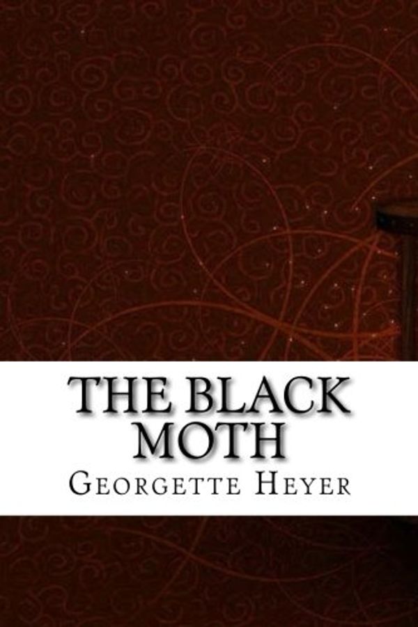 Cover Art for 9781975638658, The Black Moth by Georgette Heyer