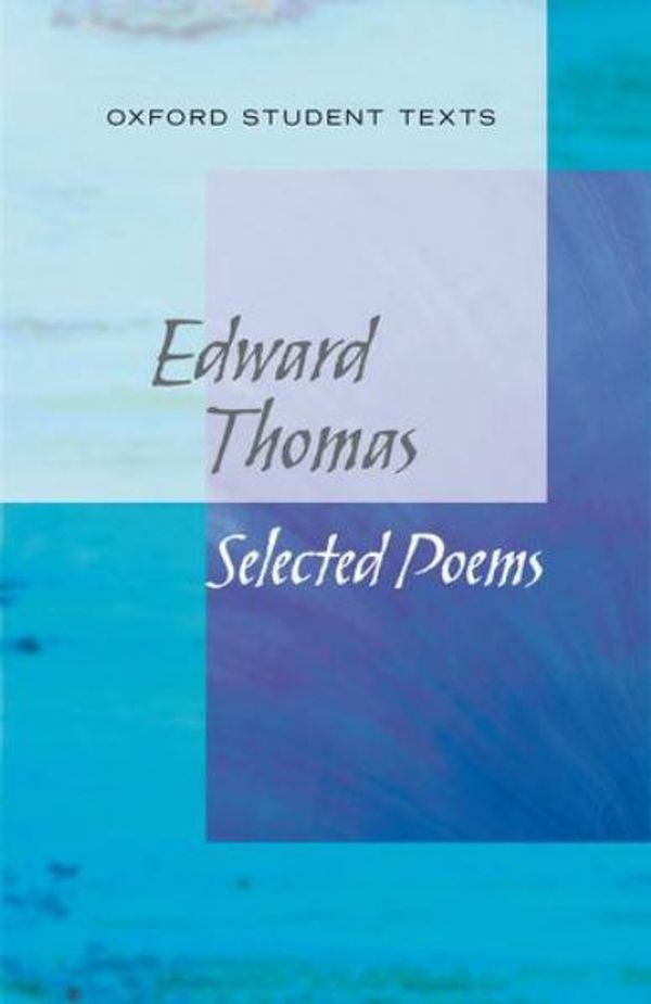 Cover Art for 9780199129805, New Oxford Student Texts: Edward Thomas: Selected Poems by Steven Croft