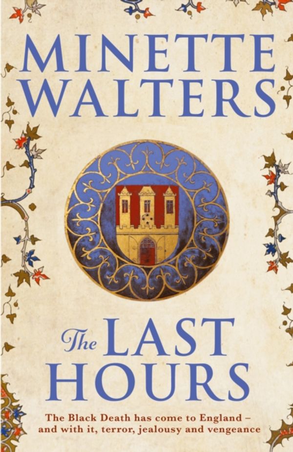 Cover Art for 9781760632137, The Last Hours by Minette Walters