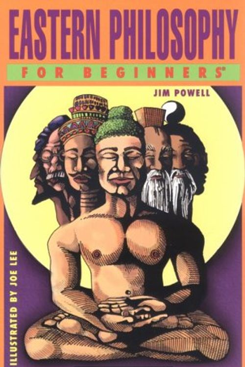 Cover Art for 9780863162824, Eastern Philosophy For Beginners by Jim Powell