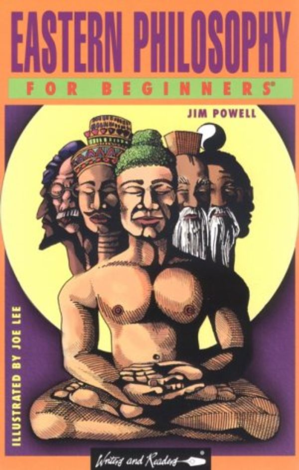 Cover Art for 9780863162824, Eastern Philosophy For Beginners by Jim Powell